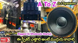 🔊A to Z Dj Setup 🎛️Dj Boxes Market 🔊Dj Audio Mixer Cheapest market ఈఒక్క వీడియో చుస్తే Full Clearity