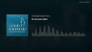 Do You Know Him?