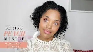 SPRING PEACH MAKEUP LOOK | OLD FAVORITES + NEW MAKEUP #1 | NARS, COLOURPOP, TOO FACED