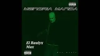 Menoria Manda 🔪(El Raulyx Max ) one music #latino #viral #vevo #mundial
