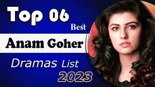 Top 06 | Dramas of Anam Goher   | Anam Goher dramas list | Pakistani dramas | Yeh Ishq #anamgoher
