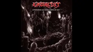 EXORCIST(PL) - Utterances Of Going Forth By Day 2014 full album
