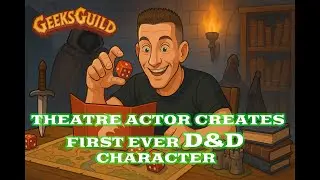 Professional Theatre Actor creates FIRST ever D&D 5E Character!
