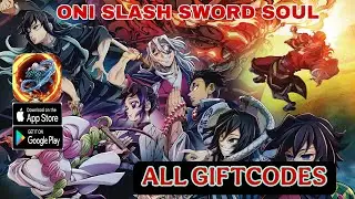 Oni Slash Sword Soul | All 5 Giftcodes + How to Redeem | Oni Slash Sword Soul & 5 Codes