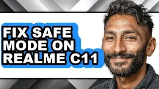 How to Fix Safe Mode on Realme C11 - Full Guide