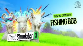 Как пройти событие &laquo;Рыбалка Боб&raquo; в Goat Simulator 3 | Пошаговое руководство