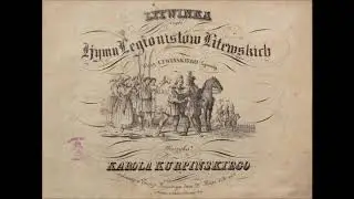 Karol Kurpiński - Litwinka, czyli hymn Legion&oacute;w Litewskich  (1831)