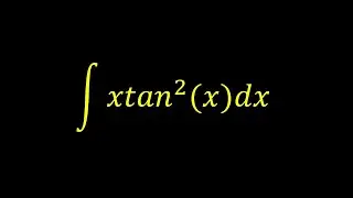Integral of x*tan^2(x) - Integral example