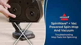 Troubleshooting Mop pads Not Spinning  | SpinWave&reg; + Vac Powered Spin-Mop And Vacuum