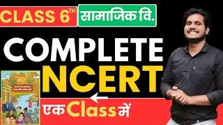 Class 6 NCERT Social Science Full Course | History  Geography  Civics | Hindi Podcast | 2025-26
