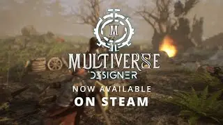 Multiverse Designer Release Trailer - Now available on Steam!