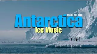 Universal Music Jukebox | Antarctica | Ice Music 2025 | Ambient Chill & Frozen Soundscapes
