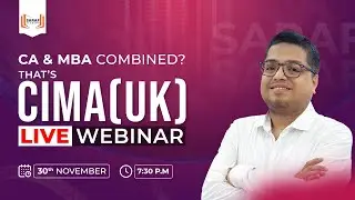 Must-Watch CIMA (UK) Webinar by Prakash Saraf | Insights, Tips & Career Opportunities!
