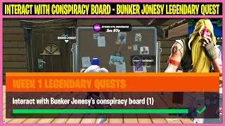 Interact with Bunker Jonesy's conspiracy board (1) - Bunker Jonesy Legendary Quest