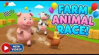 🐮🐷 Farm Animals Race 🏁 | Learn Animal Names with Fun 3D Animals 🎶#FarmAnimals #Toddlers #Preschool