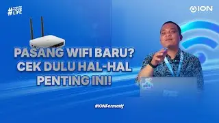 Sering Nyesel Setelah Pasang WiFi? Mungkin Kamu Lupa Cek Hal-Hal Penting Ini! - IONFormatif