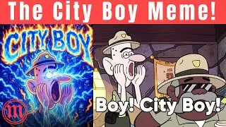 City Boy Meme Explained: Gravity Falls Most Toxic Comeback