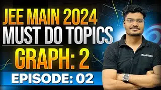 A Must Do Topic for JEE | Graph Transformation-02 | Play with Graphs | JEE Main 2024