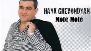 Spitakci Hayko(Hayk Ghevondyan)-Mote Mote
