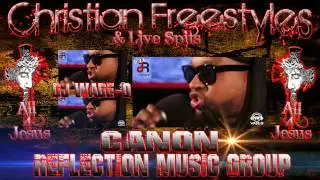 Canon, Reflection Music Group, DJ Wade O Radio , Christian Rap FreeStyle