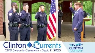 Clinton Currents: CTPD Swear-In Ceremony - September 9, 2020