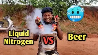 Beer🍺🍾 VS Liquid Nitrogen🥶 Experiment!!!🤯😵 | என்னடா😱😵 இது இப்படி🥶 நடக்குது??🤯🤔 | Agni Tamil