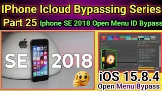 IPhone SE 2018 Open Menu ID remove done by unlock tool iOS 15.8.4 with network | Part-25 | 2025