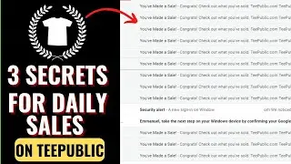 Daily Sales on Teepublic | My Top 3 Secrets