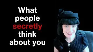 What people secretly think about you