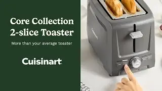 Discover the Core Collection 2 slice toaster