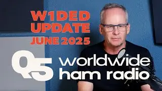 Q5 Ham Radio June 2025 Update