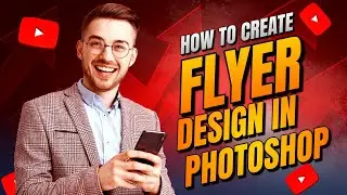 Flyer Design in Adobe Photoshop Tutorial