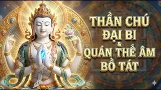 Om Mani Padme Hum - Sức Mạnh Của Lục Tự Đại Minh Chân Ngôn Bồ Tát Quán Thế Âm Giải Mã 6 Cõi Luân Hồi