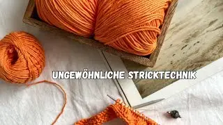 UNGEW&Ouml;HNLICHE STRICKTECHNIK. Muster№92