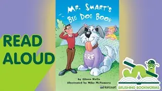Mr. Smart's Big Dog Book by Alison Wells Read-Aloud 📚🐶 #ReadAloud #BrushingBookworms 📖🐾
