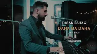 Ehsan Eshaq - Dara Ba Dara Live in Majlesi| [Official Release] 2025