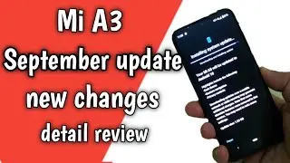 Mi A3 september update new changes and bugs fixes detail review