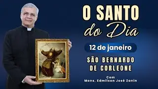 SANTO DO DIA - 12 DE JANEIRO: SÃO BERNARDO DE CORLEONE