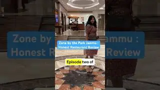 Zone By The Park Jammu Honest Restaurant Review | Episode 2 of trying Fancy Food in Jammu 🍽️