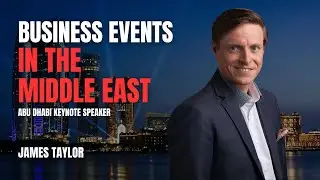 Business Events in the Middle East   Abu Dhabi Keynote Speaker