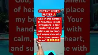 INSTANT RELIEF PRAYER #instantrelief #instanthealing #healingprayer #reliefstress #prayerworks #amen