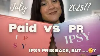MY IPSY PR IS BACK, BUT&hellip;.?? July 2025 PR vs Paid BoxyCharm! Which One is Better?