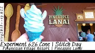 Experiment 626 Cone | Disney's Polynesian Village Resort | Pineapple Lanai | Vlog 2019 Ep 022