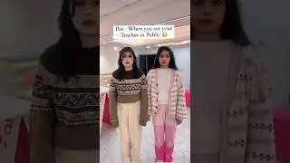 Pov: When you see your Teacher in Public 😳 #shorts #relatable