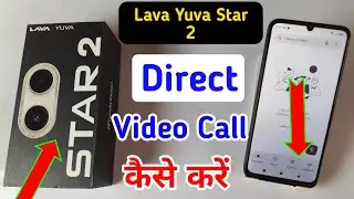Lava mobile me direct video call kaise kare / video call setting in Lava yuva star 2 5g / video call