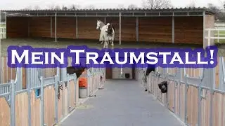 SO w&uuml;rde er aussehen | Mein TRAUMSTALL 🤩