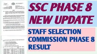 ssc new update news 2022,ssc new update phase 8 result