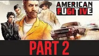 American Fugitive - First Look - Part 2 of 3 - 4K