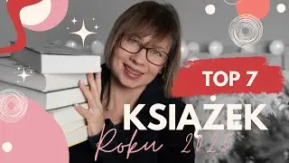 Najlepsze książki, jakie przeczytałam w 2025 r. - TOP 7 najlepszych tytułów