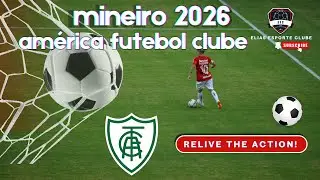 Am&eacute;rica Futebol Clube | Mineiro 2026